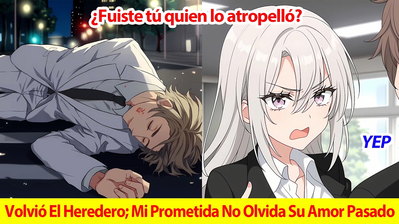 Volvió El Heredero Legítimo Y Mi Prometida De 7 Años Sigue Atrapada En Su Amor Pasado