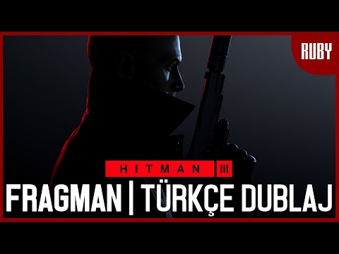 HITMAN III | Fragman | TÜRKÇE DUBLAJ