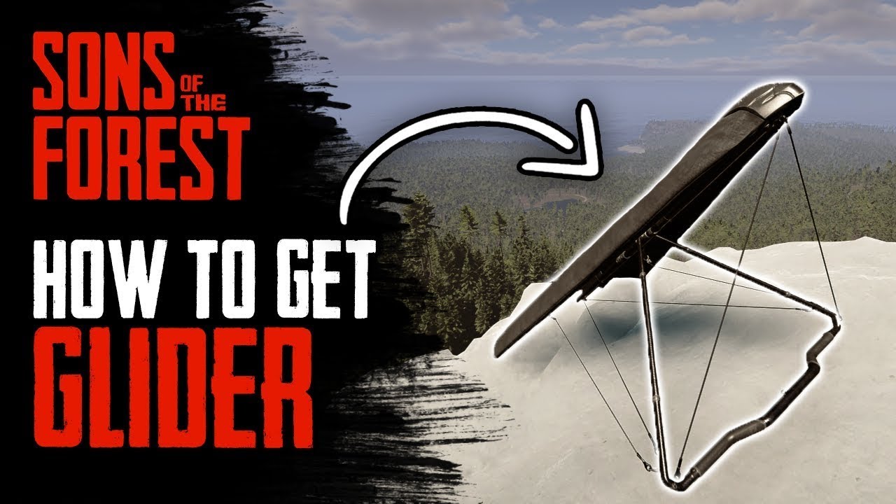 How to get the Hang Glider (Location) Sons Of The Forest YouTube