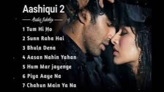 Aashiqui 2 Movie All Best Songs | Shraddha Kapoor & Aditya Roy Kapur |