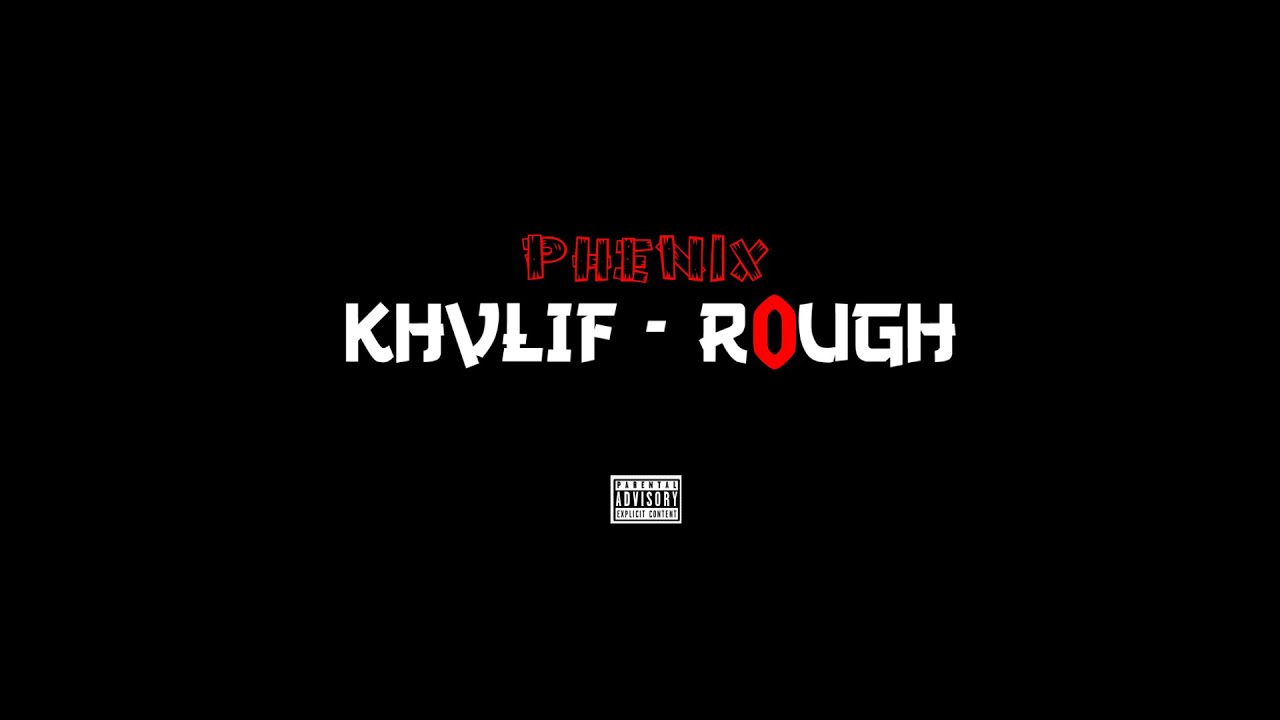 KHVLIF - ROUGH (BassBoosted PHENIX)