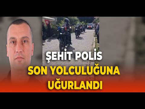 Şehit Polis Yonuz Turan Son Yolculuğuna Uğurlandı