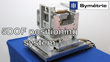 SYMETRIE 5DOF positioning system