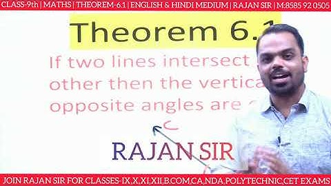 theorem 6.1 for class 9- if two lines intersect each other then the vertically opposite angles are e