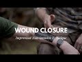 Wound Closure in the Field