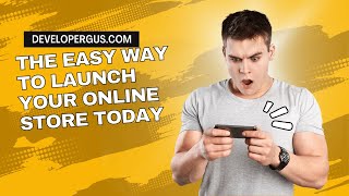 The EASY Way to Launch Your Online Store TODAY