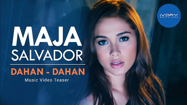 MAJA - Dahan-Dahan (Music Video Teaser)