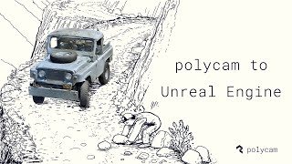 Polycam to Unreal Engine Tutorial: Import 3D Scans for Games & VFX