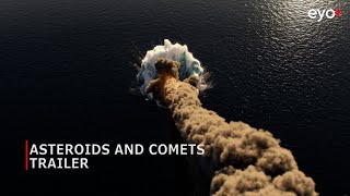 New Space Adventures Asteroids and Comets | Official Trailer | Eyo
