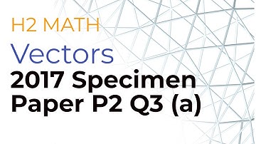 Specimen Paper H2 Math Paper 2 Q3 (a)