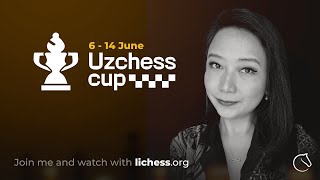 UzChess Cup 2024 R1 w/IM Irene Sukandar! | lichess.org