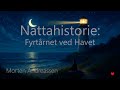 Nattahistorie: Fyrtårnet ved havet | Sov godt med Morten