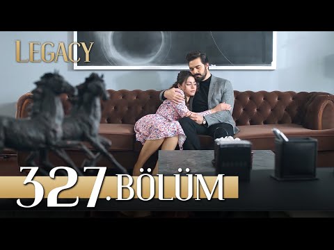 Emanet 327. Bölüm | Legacy Episode 327