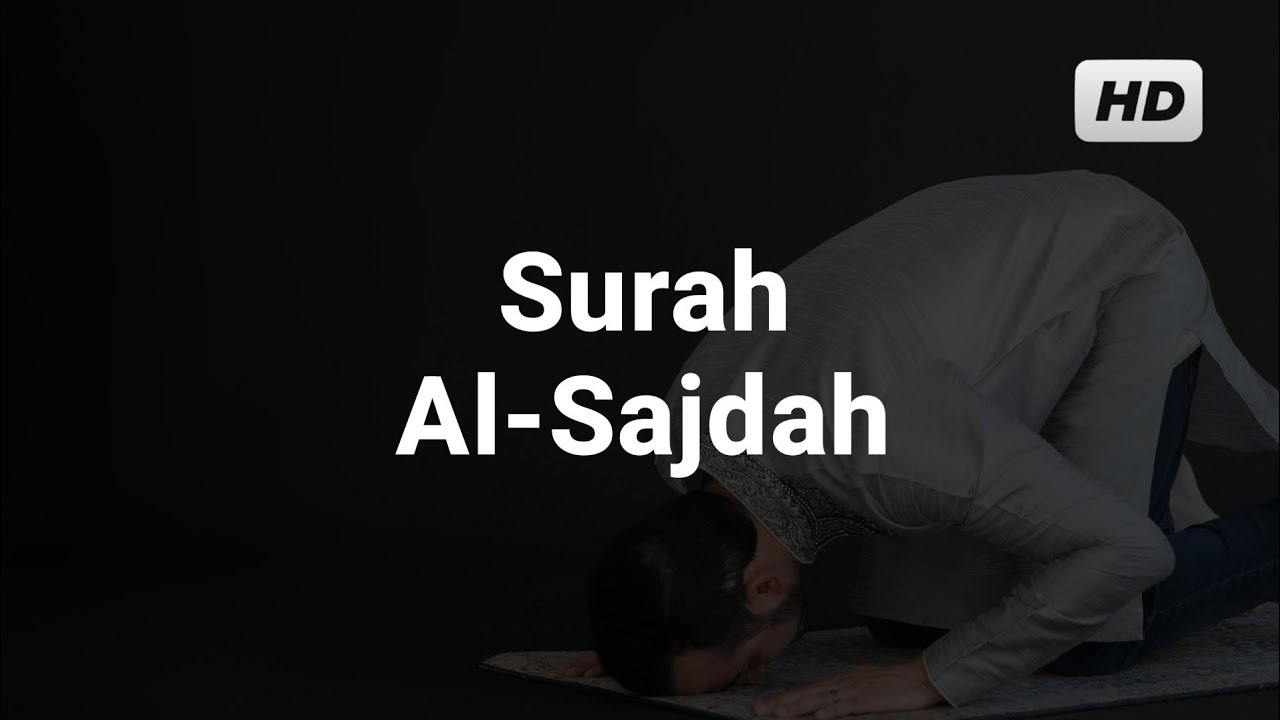 Surah As-Sajdah - Misyari Rasyid Al-'Afasy
