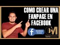 Como crear una Fanpage o página de Facebook 2021