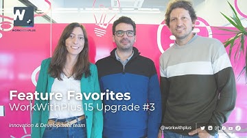Feature Favourites: WorkWithPlus 15 Upgrade #3