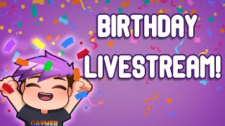 Birthday Live Stream!
