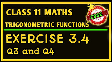 Chapter 3 Exercise 3.4 (Q3 & Q4) Trigonometric Function Class 11: NCERT Solution:GurukulAcademy