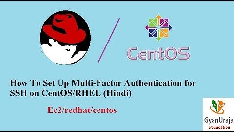How To Set Up Multi-Factor Authentication for SSH on CentOS/RHEL (Hindi)