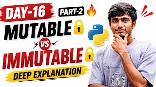 Day-16: Mutable vs Immutable in Python (Part-2) 🔥 | Memory, Internal Working (Telugu) 