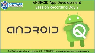 ANDROID App Development Session Recording Day 2| Android Tutorial for Beginner| APPWARS Technologies