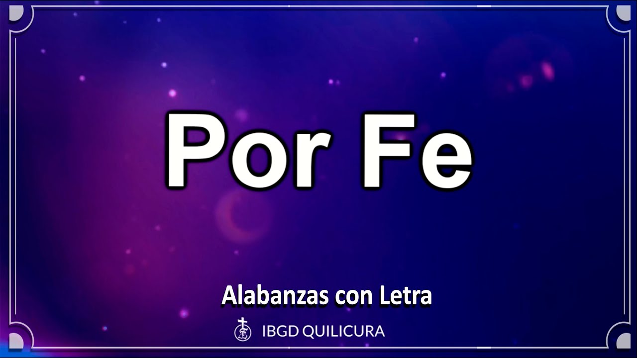 Por Fe - (Alabanza con letra) HD - YouTube