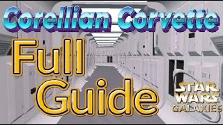 SWG Pre-CU Corellian Corvette Guide (Destruction Mission)