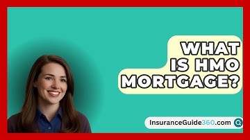What Is HMO Mortgage? -  InsuranceGuide360.com