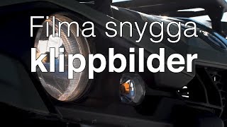 Filma Snygga Klippbilder