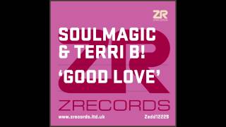 Soulmagic & Terri B! - Good Love