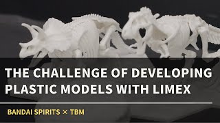 The Challenge of Developing Plastic Models with LIMEX | BANDAI SPIRITS × TBM