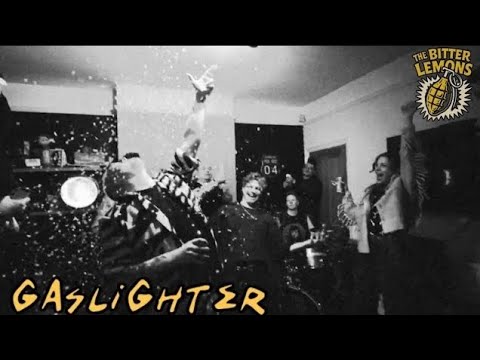 🔥 Gaslighter- The Bitter Lemons NEW SINGLE