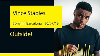 Vince Staples - Outside! (Sónar &#39;19@Barcelona)