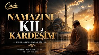 Cüda - Namazını Kıl Kardeşim