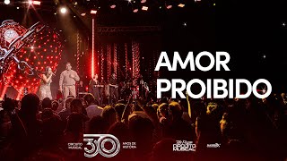 AMOR PROIBIDO - Circuito Musical e @zezooPotiguar (DVD 30 Anos de História)