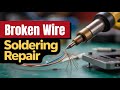 How to repair a broken wire using soldering iron