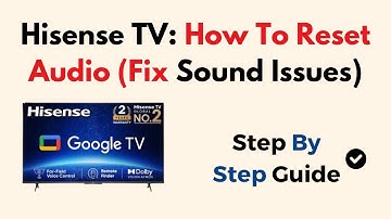 Hisense TV:  How To Reset Audio (Fix Sound Issues)