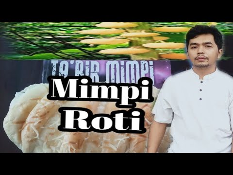 Video: Interpretasi Mimpi: Mengapa Roti Bermimpi