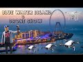 BLUE WATERS ISLAND &amp; DRONE SHOW | DUBAI MARINA | MEERAS WATERS ISLAND|