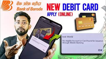 Bob no eligible account or card found for though mobile banking , Bob New atm card apply online
