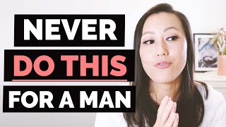 7 Things Smart Women Never Do For A Man!