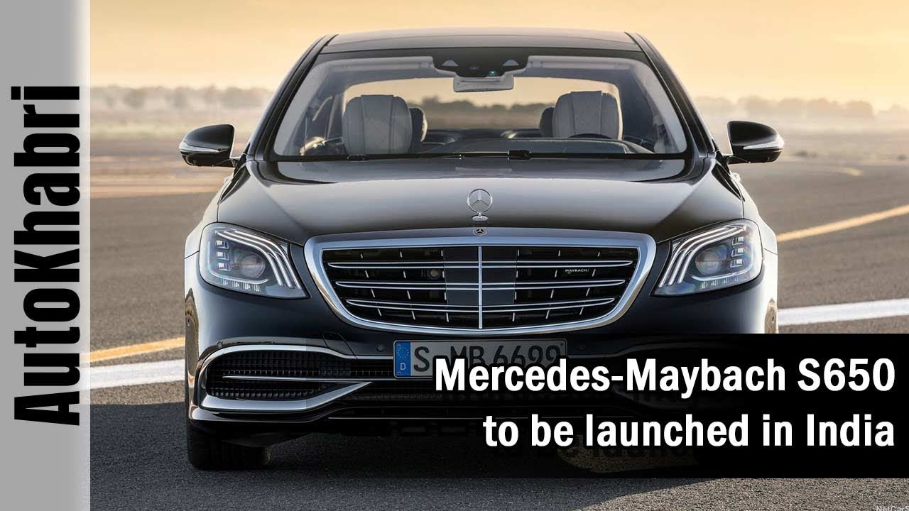 2018 Mercedes-Maybach S650 to be Launched in India | AutoKhabri