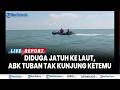 🔴 ABK TUBAN MASIH HILANG DI HARI 4 Pencarian, Tim SAR Terkendala Tak Ada Saksi Saat Korban Jatuh