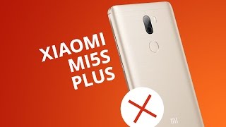 5 motivos para você NÃO comprar o Xiaomi Mi 5s Plus