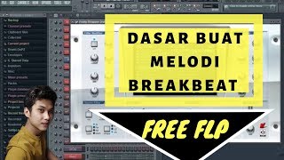 Tutorial Dasar Melodi Breakbeat DJ Ronald 3D - [Free FLP]  FL STUDIO