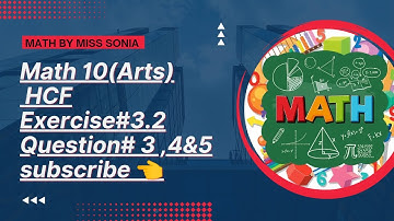HCF(Division Method)||Class 10th Math|| Arts-Group|| Unit#3|| Exercise#3.2|| Question# 3,4&5||