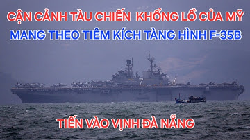 [Hot] Lần đầu tiên tàu chiến Mỹ mang theo máy bay tàng hình F-35B tiến vào vịnh Đà Nẵng
