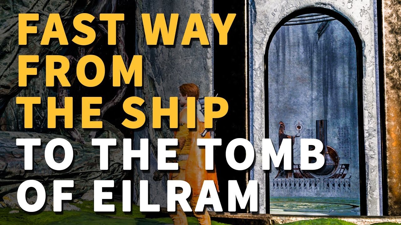 Fastest way to the Tomb of Eilram from the ship Star Wars Jedi Fallen