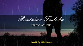 Bertahan Terluka Cover By Mikail Omar