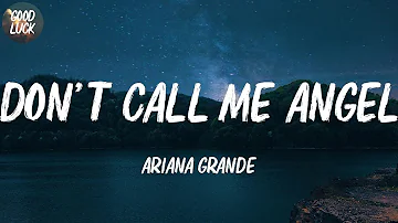 Ariana Grande - Don’t Call Me Angel (Charlie’s Angels) (with Miley Cyrus & Lana Del Rey) (Lyrics)